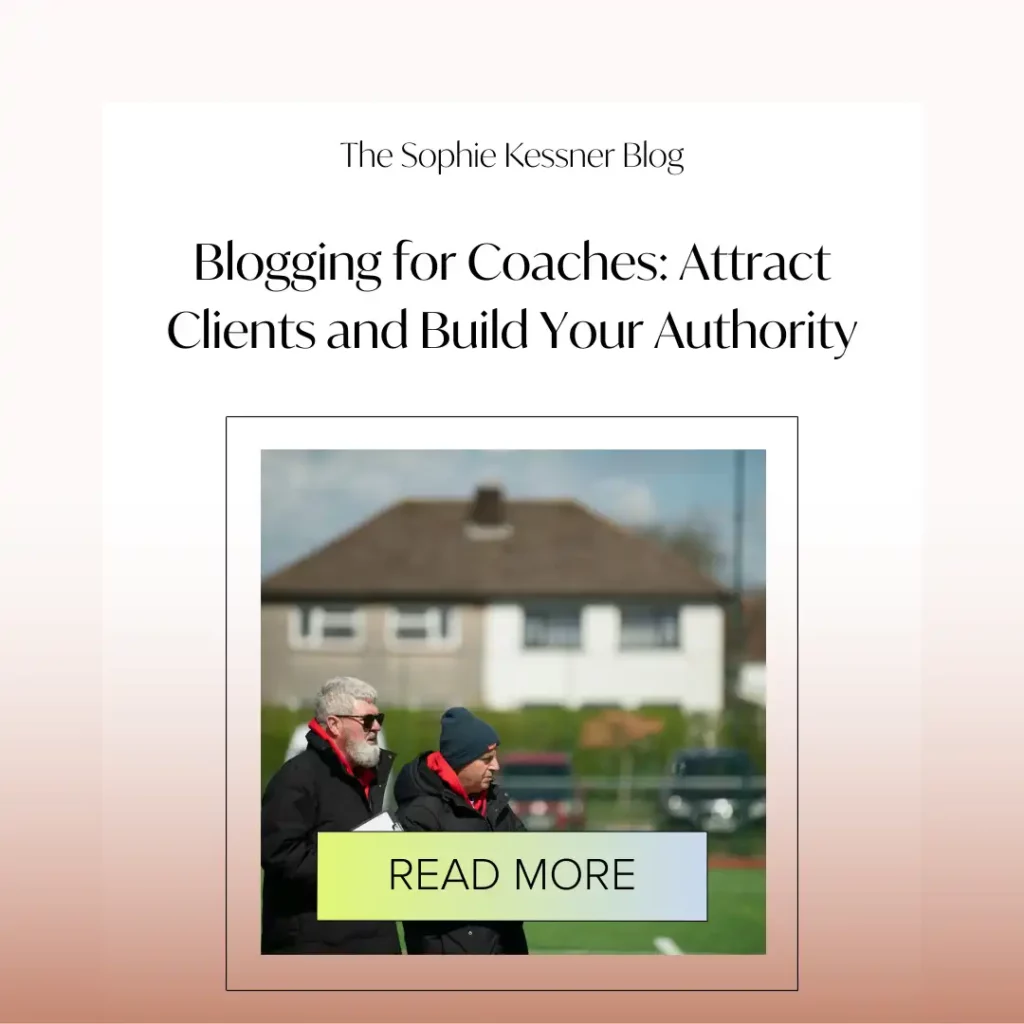 Blogging for Coaches Attract Clients and Build Your Authority