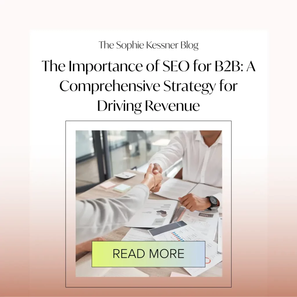 The Importance of SEO for B2B A Comprehensive Strategy for Driving Revenue