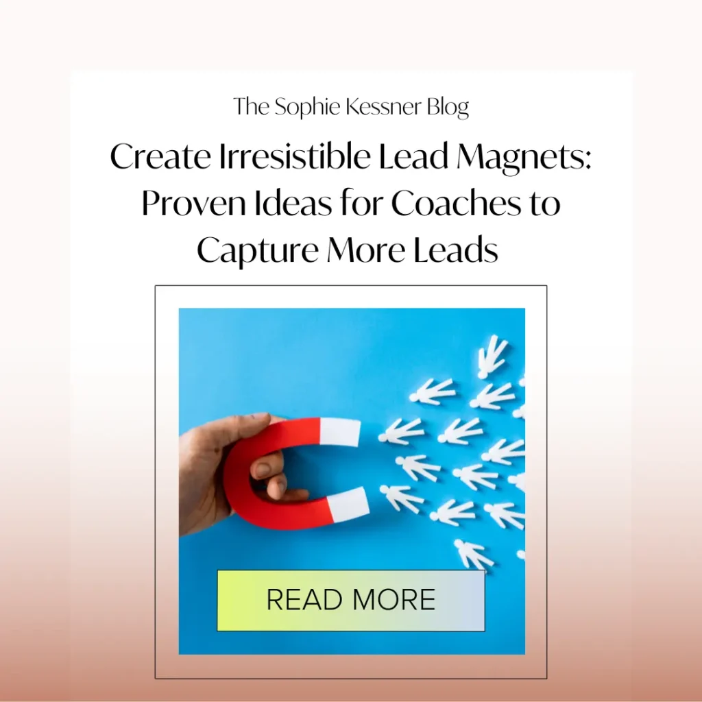 Create Irresistible Lead Magnets Proven Ideas for Coaches to Capture More Leads