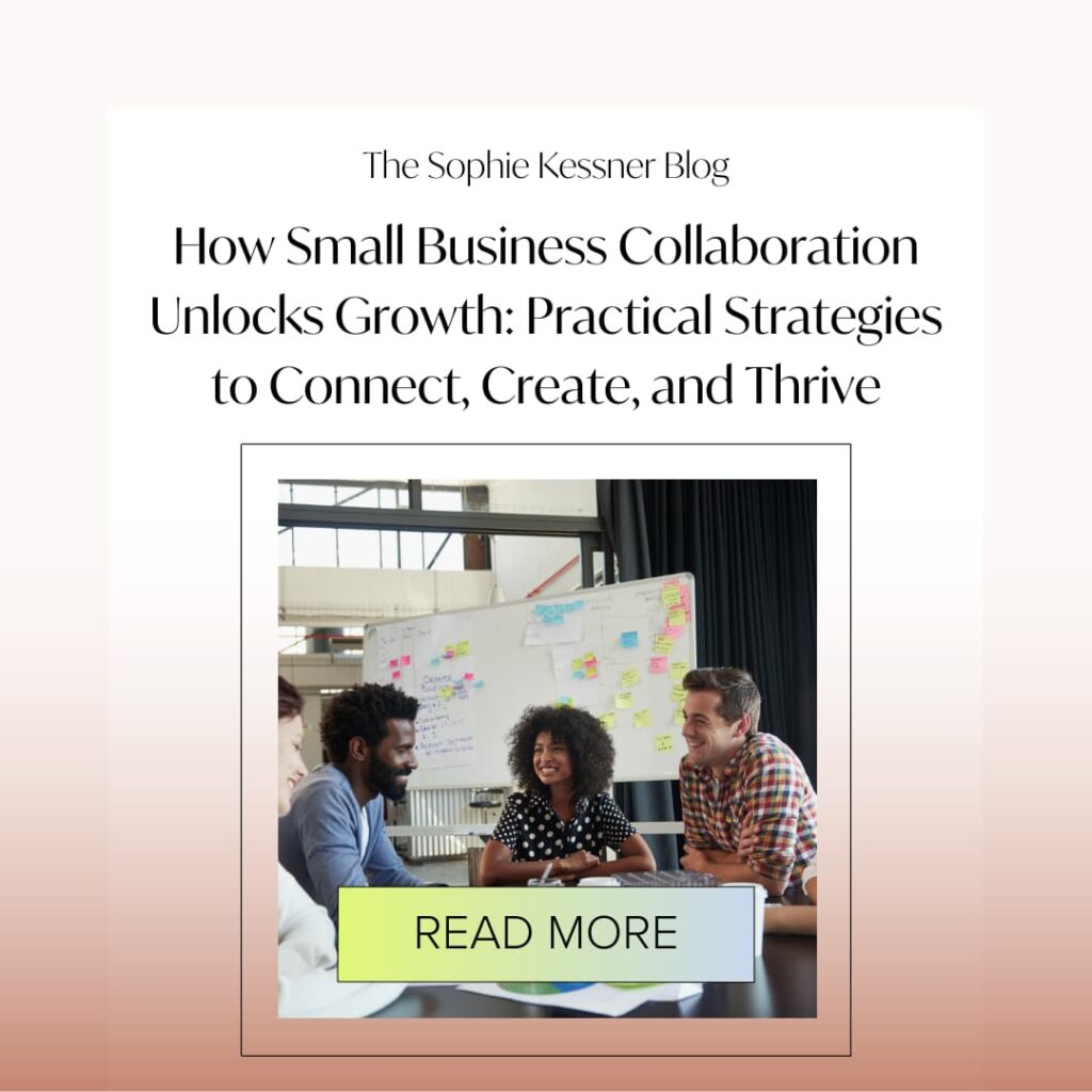 How Small Business Collaboration Unlocks Growth Practical Strategies to Connect, Create, and Thrive